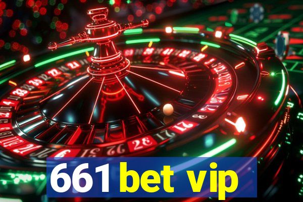 661 bet vip